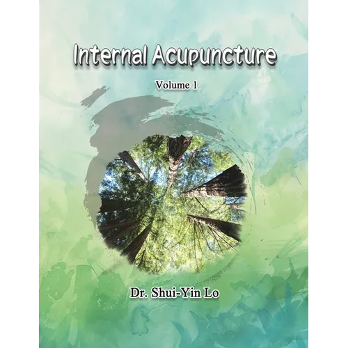Internal Acupuncture (Volume 1)