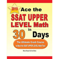 Ace the SSAT Upper Level Math in 30 Days: The Ultimate Crash Course to Beat the SSAT Upper Level Math Test