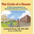 The Cycle of a Dream: A Kid's Introduction to Structural Racism in America