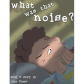 What Was That Noise?