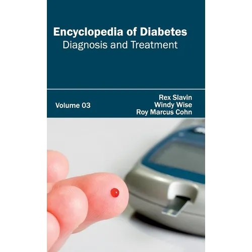 Encyclopedia of Diabetes: Volume 03 (Diagnosis and Treatment)