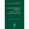 Jerusalem Antique Et Medievale: Melanges En l'Honneur d'Ernest-Marie Laperrousaz