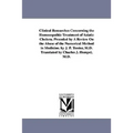 Clinical Researches Concerning the Homoeopathic Treatment of Asiatic Cholera. Preceded by A Review On the Abuse of the Numerical Method in Medicine. b