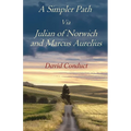 A Simpler Path Via Julian of Norwich and Marcus Aurelius