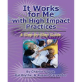 It Works for Me with High Impact Practices