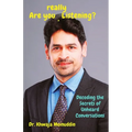 Are You (really) Listening?: Decoding the Secrets of Unheard Conversations