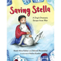Saving Stella: A Dog's Dramatic Escape from War