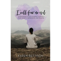 I Will Fear No Evil: A Missionary's Faith Journey Through Fear, Anxiety, Depression, and Trauma