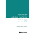Lectures on Statistical Mechanics
