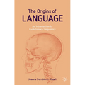 The Origins of Language: An Introduction to Evolutionary Linguistics