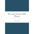 Per una Teoria della Paura: La paura non è un'emozione