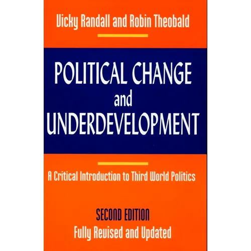 Political Change and Underdevelopment: A Critical Introduction to Third World Politics