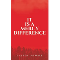 It Is A Mercy Difference
