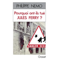 Pourquoi ont-ils tué Jules Ferry ?