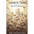 Labels & Titles: When God Calls Beyond the Credentials
