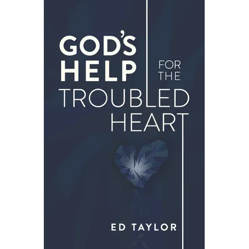 God's Help for the Troubled Heart
