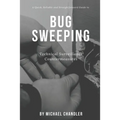 Technical Surveillance Countermeasures: A quick, reliable & straightforward guide to bug sweeping