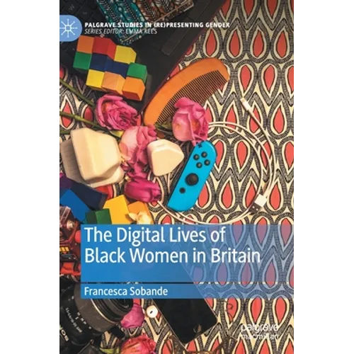 The Digital Lives of Black Women in Britain