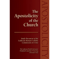The Apostolicity of the Church: Study Document of the Lutheran-Roman Catholic Commission on Unity