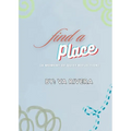 Find A Place: (A Moment of Quiet Reflection)