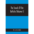 The Travels Of Ibn Battuta (Volume I)