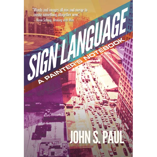 Sign Language: A Painter's Notebook