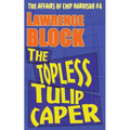 The Topless Tulip Caper