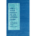 Law and Local Society in Late Imperial China: Northern Taiwan in the Nineteenth Century