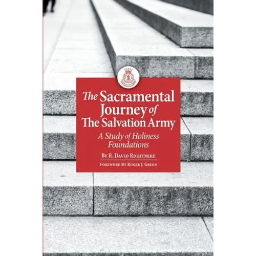 The Sacramental Journey of the Salvation Army: A Study of Holiness Foundations