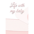 life with my baby: Book to complete, Keep in memory all the moments spent with your child, ideal gifts for young parents