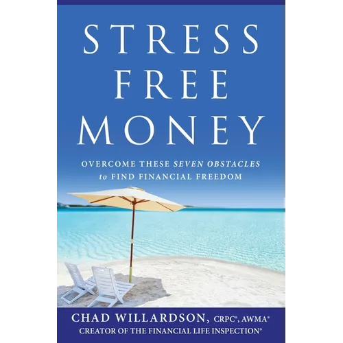 Stress-Free Money: Overcome These Seven Obstacles to Find Financial Freedom