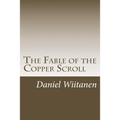 The Fable of the Copper Scroll