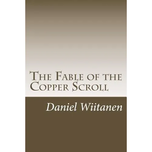 The Fable of the Copper Scroll