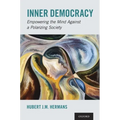 Inner Democracy: Empowering the Mind Against a Polarizing Society