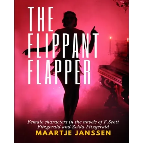 The Flippant Flapper: Female characters in the novvels of F.Scott Fitzgerald and Zelda Fitzgerald