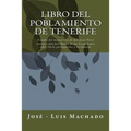 Libro del Poblamiento de Tenerife: Estudio del Manuscrito de Don Juan Pérez Santos Y Don José María de Las Casas López Sobre Libros Parroquiales Y Esc