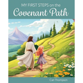 My First Steps on the Covenant Path (Girl Version)