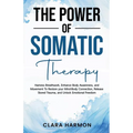 The Power of Somatic Therapy