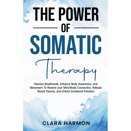 The Power of Somatic Therapy