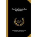Zum Angelsächsischen Vocalismus...