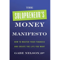 The Solopreneur's Money Manifesto: How to Master Your Finances and Create the Life You Want
