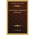 Lorna Doone a Romance of Exmoor
