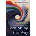 Motioning the Way: A Journey Through the Breadth and Depth of Advent