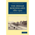 The Indian Borderland, 1880-1900