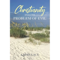 Christianity and the Problem of Evil