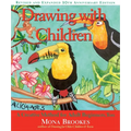 Drawing with Children: A Creative Method for Adult Beginners, Too