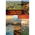 Geology, Ecology, and Human History of the San Luis Valley