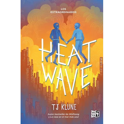 Heat Wave: Los extraordinarios