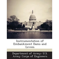 Instrumentation of Embankment Dams and Levees