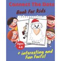 Connect The Dots + Interesting & Fun Facts Book For Kids Ages 4-8: Dot to Dot Puzzles + Facts To Read for Fun and Learning, Filled With Cute Animals,